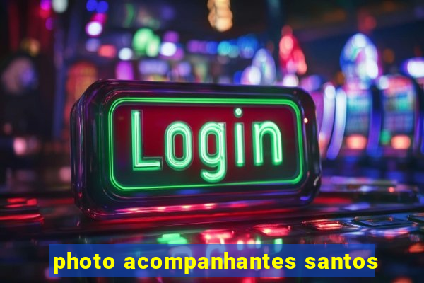 photo acompanhantes santos