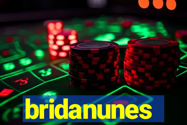 bridanunes
