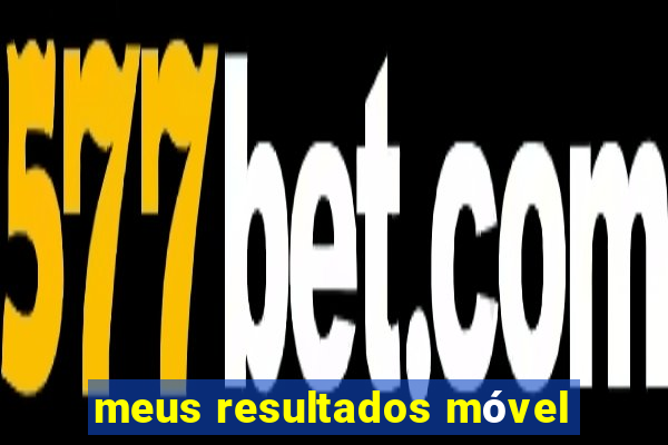 meus resultados móvel