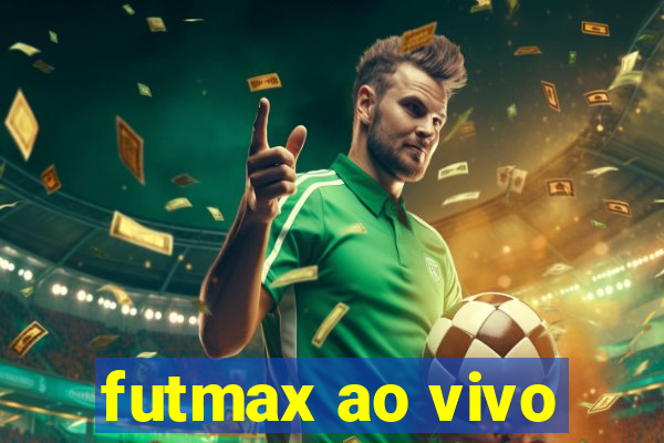 futmax ao vivo