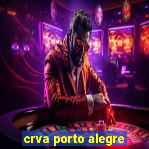 crva porto alegre