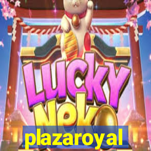 plazaroyal