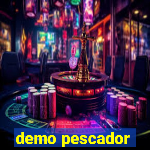 demo pescador