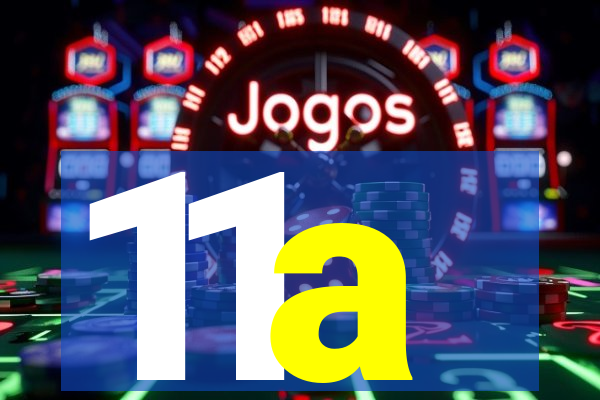 11a