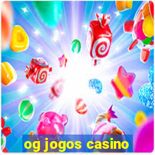 og jogos casino