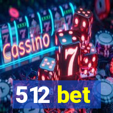 512 bet