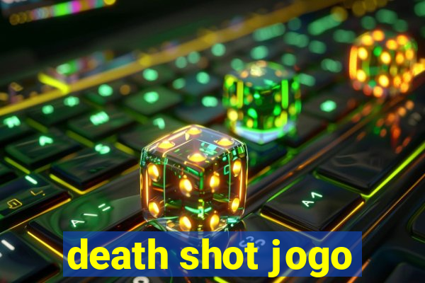 death shot jogo