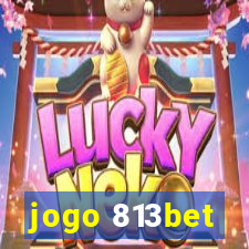 jogo 813bet