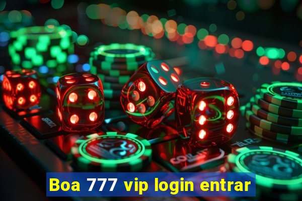 Boa 777 vip login entrar