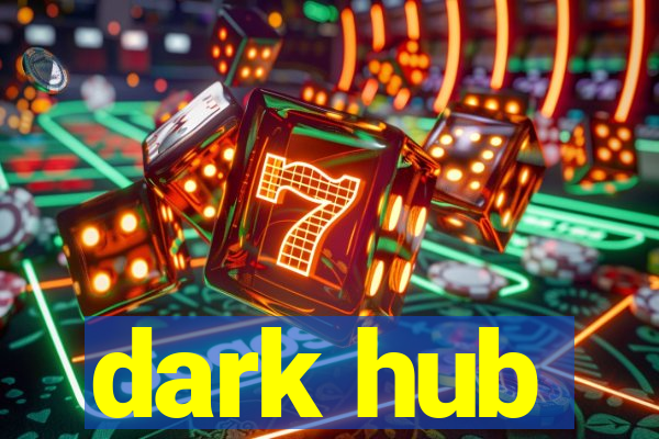 dark hub