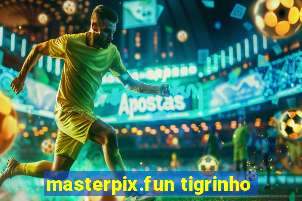 masterpix.fun tigrinho