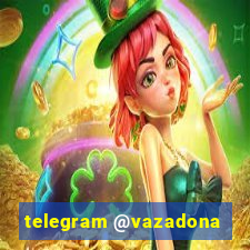 telegram @vazadona