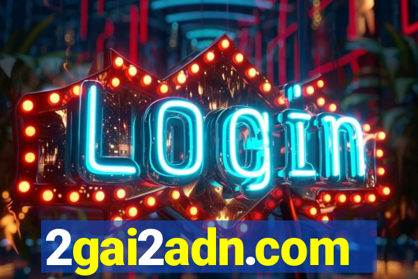 2gai2adn.com