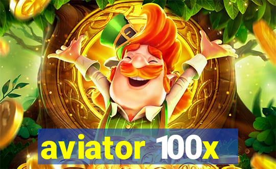 aviator 100x