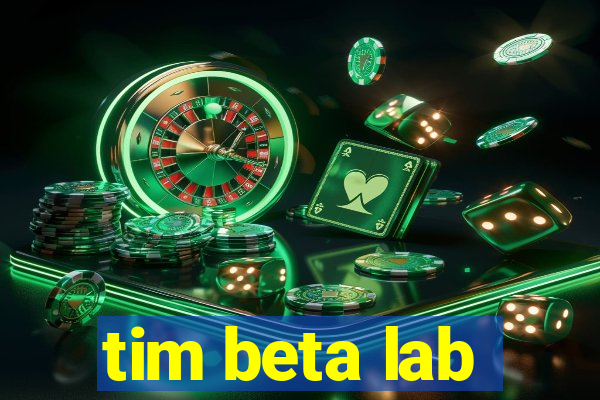 tim beta lab