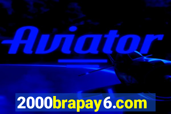 2000brapay6.com