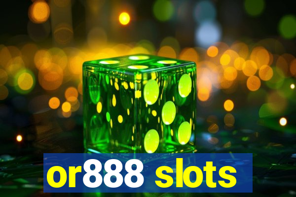 or888 slots