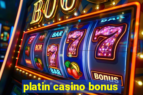 platin casino bonus