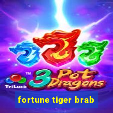 fortune tiger brab