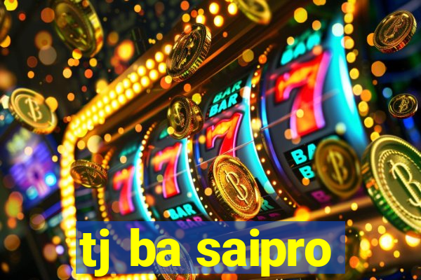 tj ba saipro