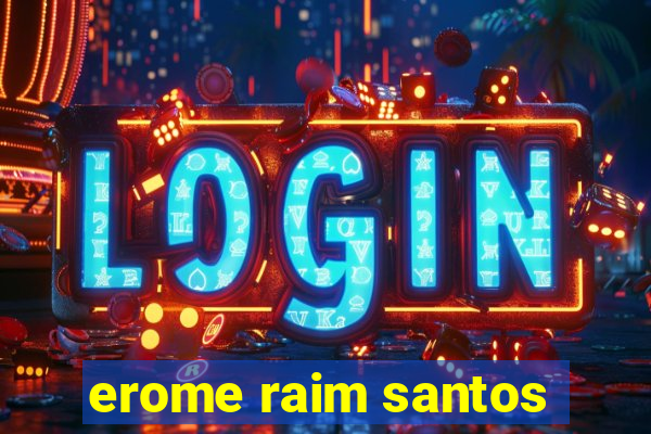 erome raim santos