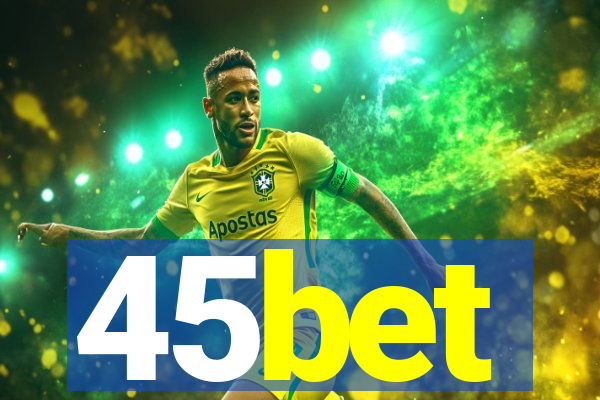 45bet