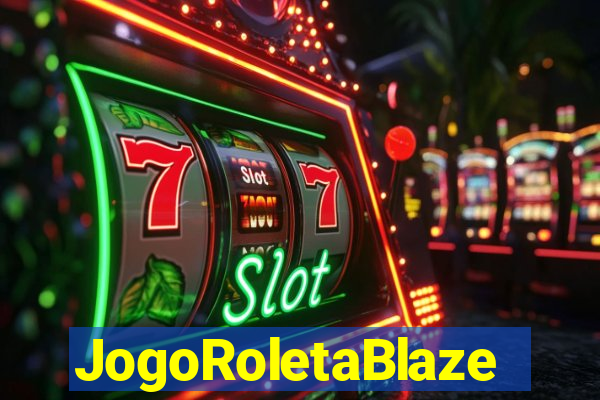 JogoRoletaBlaze