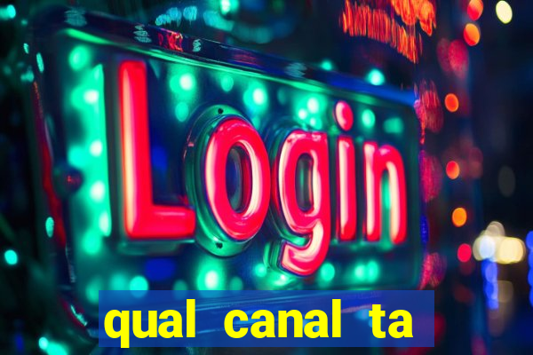 qual canal ta passando o jogo do inter