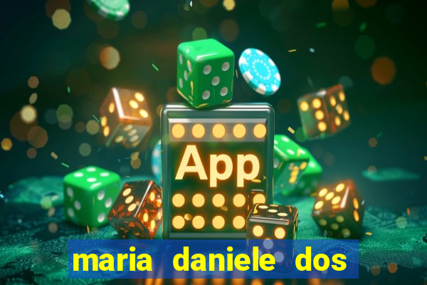 maria daniele dos santos dutra