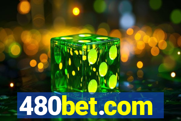480bet.com