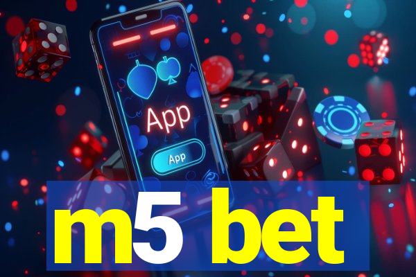 m5 bet