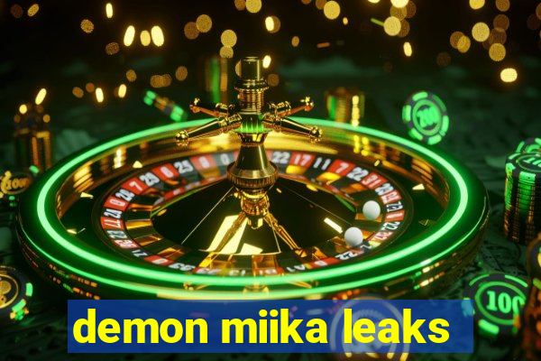 demon miika leaks