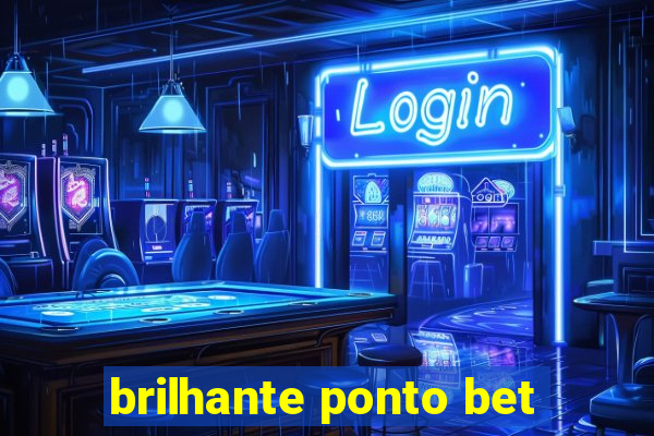 brilhante ponto bet