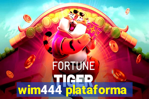 wim444 plataforma