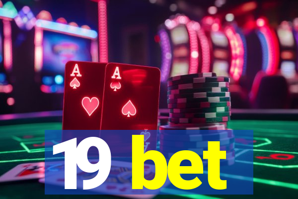 19 bet