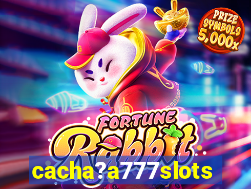 cacha?a777slots