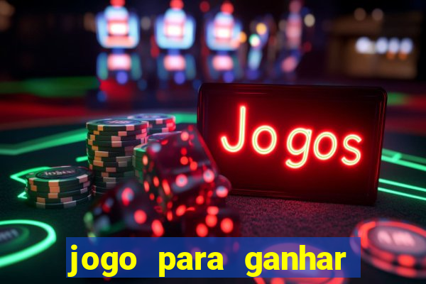 jogo para ganhar dinheiro sem depositar dinheiro