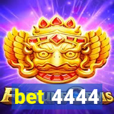 bet 4444