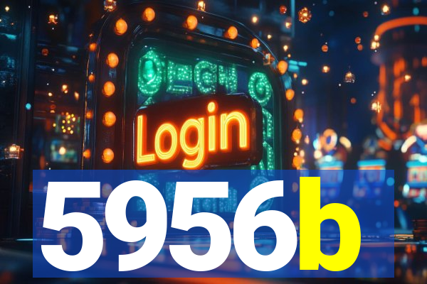 5956b