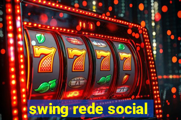 swing rede social