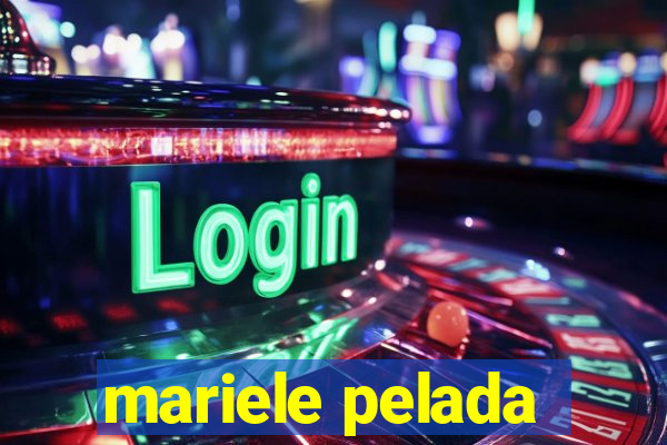 mariele pelada