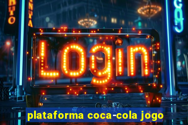 plataforma coca-cola jogo