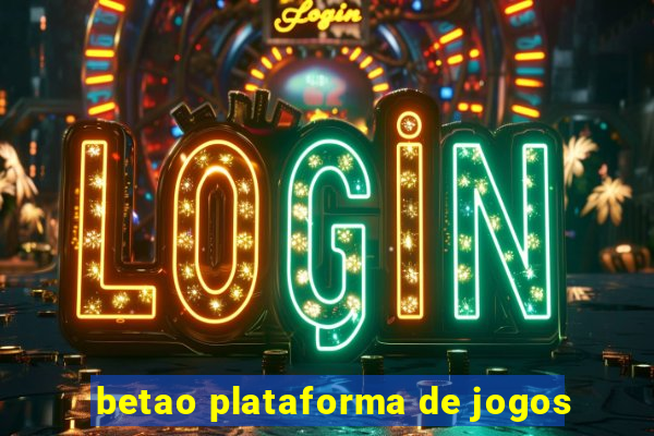 betao plataforma de jogos