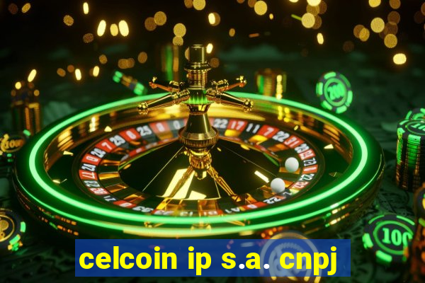 celcoin ip s.a. cnpj