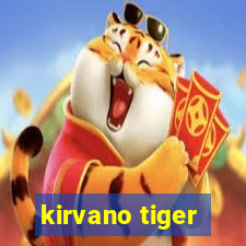 kirvano tiger