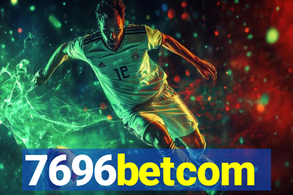 7696betcom