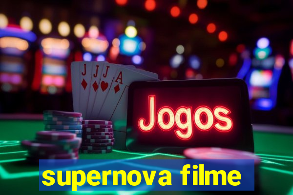 supernova filme