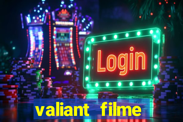valiant filme completo dublado