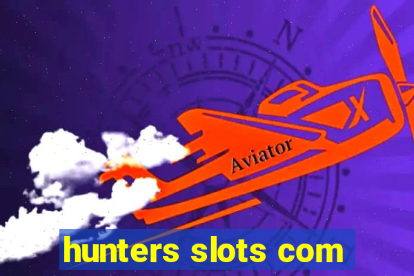 hunters slots com