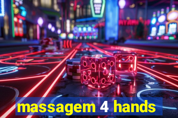 massagem 4 hands